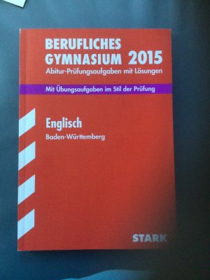 Abiturprüfung Berufliches Gymnasium Baden-Württemberg 2015 - Englisch