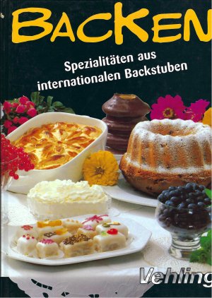 gebrauchtes Buch – Heidemarie Freund – Backen | Spezialitäten aus internationalen Backstuben