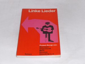 Linke Lieder. Protest-Songs von Biermann, Degenhardt, Marti, Semmer, Süverkrüp u.a.