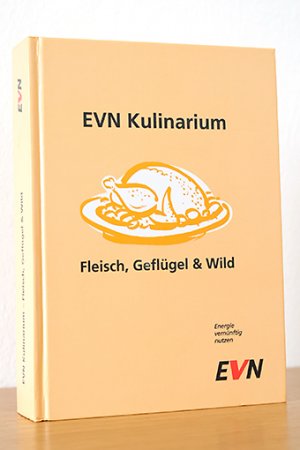 gebrauchtes Buch – oA – EVN Kulinarium - Fleisch, Geflügel & Wild