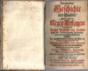 Merckwürdige Geschichte und Sachen - So sich mit dem Neuen Testament Besonders der Apostel Geschicht und Episteln samt der Offenbahrung Johannis, in meisten […]