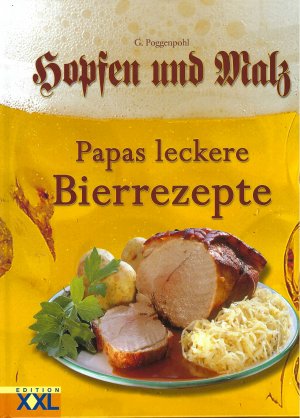 Papas leckere Bierrezepte