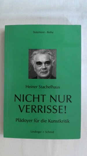 NICHT NUR VERRISSE!: PLÄDOYER FÜR DIE KUNSTKRITIK (STATEMENT-REIHE).