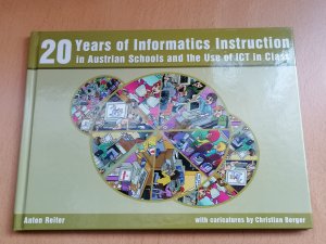 gebrauchtes Buch – Anton Reiter – 20 Years of Informatics Instruction in Austrian Schools and the Use of ICT in Class