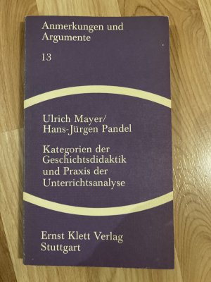 Anmerkungen und Argumente 13, Kategorien der Geschichtsdidaktik und Praxis der Unterrichtsanalyse