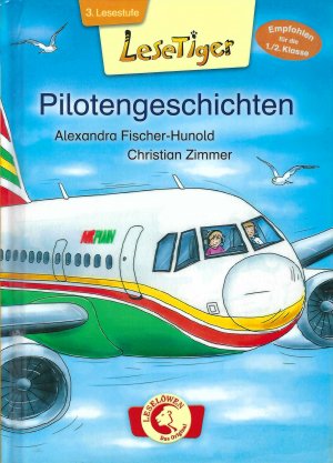 gebrauchtes Buch – Alexandra Fischer - Hunold | Christian Zimmer – Pilotengeschichten