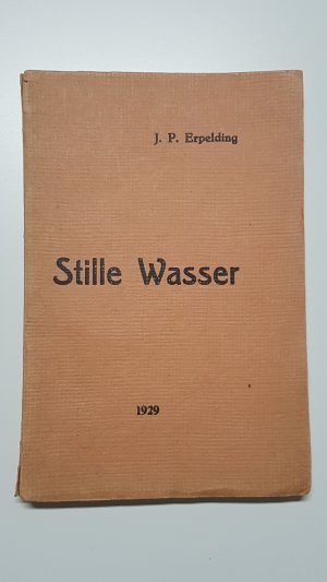 Stille Wasser. Erzählungen und Skizzen