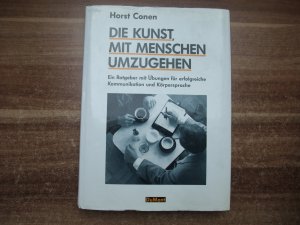 gebrauchtes Buch – Horst Conen – Die Kunst mit Menschen umzugehen.