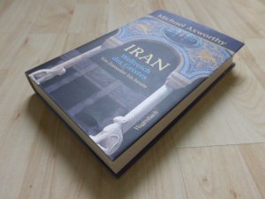 gebrauchtes Buch – Michael Axworthy – Iran - Weltreich des Geistes. Von Zoroaster bis heute