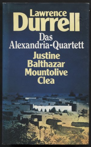 Das Alexandria-Quartett: Justine, Balthazar, Mountolive, Clea. Übersetzung Maria Carlsson, Gerda v. Uslar und Walter Schürenberg.