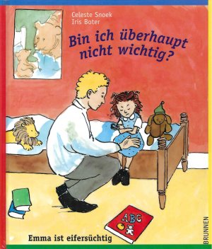 gebrauchtes Buch – Celeste Snoek | Iris Boter – Bin ich überhaupt nicht wichtig | Emma ist eifersüchtig