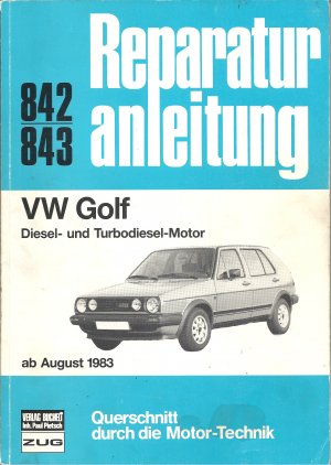 Reparaturanleitung VW Golf, Diesel- und Turbodieselmotor ab August 1983