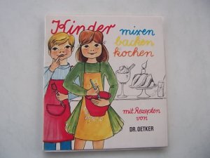 gebrauchtes Buch – Dr. Rudolf-August Oetker KG – Kinder mixen, backen kochen, 1976