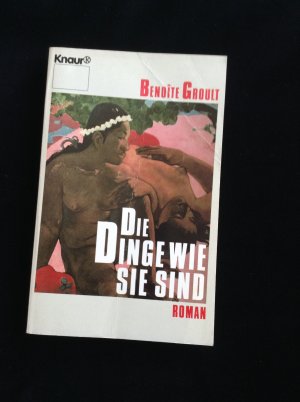 gebrauchtes Buch – Benoite Groult – Die Dinge wie sie sind