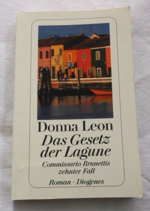 gebrauchtes Buch – Donna Leon – Das Gesetz der Lagune - Commissario Brunettis zehnter Fall