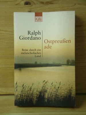 "Ostpreussen Ade - Reise durch ein melancholisches Land"