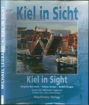 Kiel in Sicht - Kiel in sight SIGNIERT/SIGNED