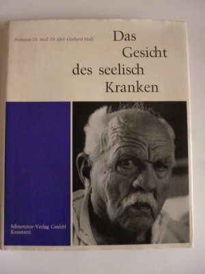 Das Gesicht des seelisch Kranken