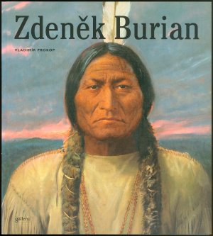 Zdenek Burian [(1905–1981)] · Nakladetel a autor dekují majitelum, kterí poskytli svá díla k reprodukci a vystavení