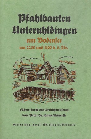 gebrauchtes Buch – Prof. Dr – Pfahlbauten Unteruhldingen am Bodensee um 2200 und 1100 vor der Zeitrechnung