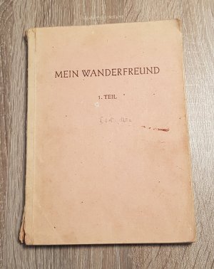 antiquarisches Buch – Hessischen Lesebuch-Stiftung  – Mein Wanderfreund 1. Teil