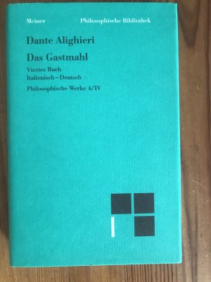 gebrauchtes Buch – Dante Alighieri – Das Gastmahl. Viertes Buch - Philosophische Werke Band 4/IV. Zweisprachige Ausgabe