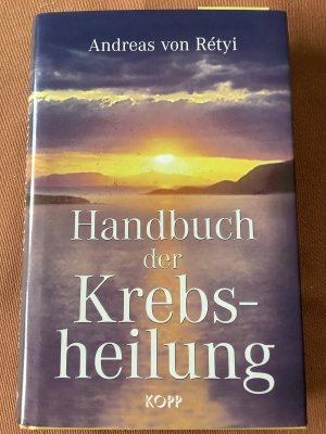 gebrauchtes Buch – Rétyi, Andreas von – Handbuch der Krebsheilung