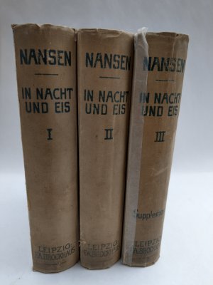 In Nacht und Eis. Die Norwegische Polarexpedition 1893-1896. Band 1, 2 und Supplement