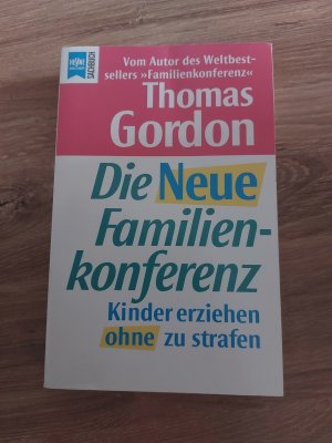 gebrauchtes Buch – Thomas Gordon – Die Neue Familienkonferenz - Kinder erziehen ohne zu strafen