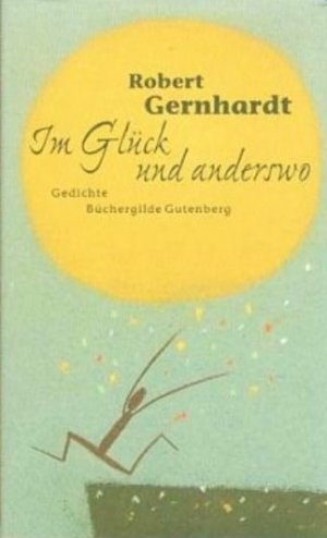 gebrauchtes Buch – Robert Gernhardt – Im Glück und anderswo gebunden