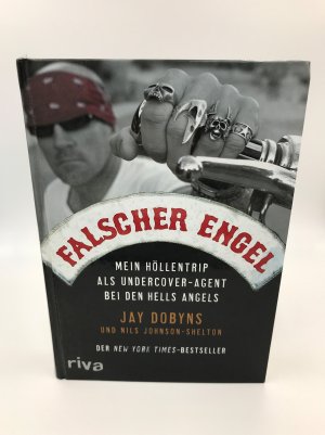 gebrauchtes Buch – Dobyns, Jay; Johnson-Shelton – Falscher Engel - Mein Höllentrip als Undercover-Agent bei den Hells Angels