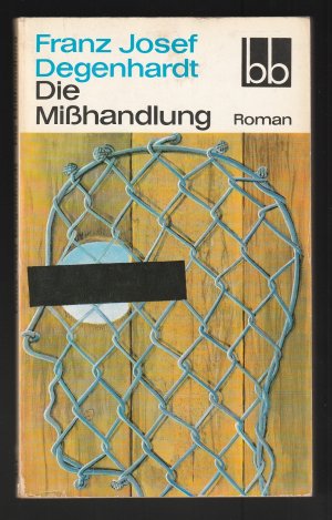 gebrauchtes Buch – F.J. Degenhardt – Die Mißhandlung