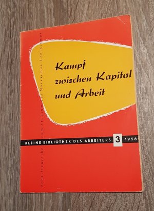 Der Kampf zwischen Kapital und Arbeit Eine Antwort von Karl Marx von der "Interessengemeinschaft" zwischen Arbeiter und Kapitalisten