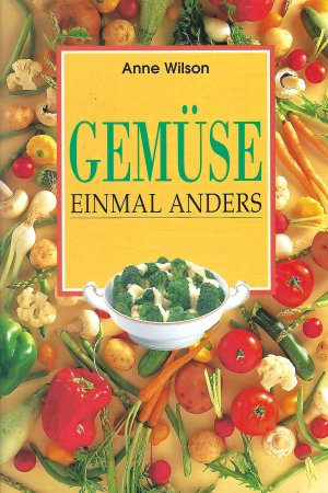 gebrauchtes Buch – Anne Wilson – Gemüse einmal anders