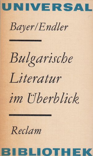 gebrauchtes Buch – Bayer, Eduard; Endler – Bulgarische Literatur im Überblick