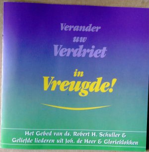 gebrauchtes Hörbuch – Robert H. Schuller – Verander uw Verdriet in Vreugde