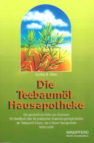 gebrauchtes Buch – Cynthia B. Olsen – Die Teebaumöl Hausapotheke