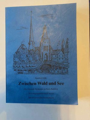 Zwischen Wald und See. Die Chronik Altdamms im Kreis Randow, 1939 eingemeindet nach Stettin. Ein pommersches Heimatbuch.