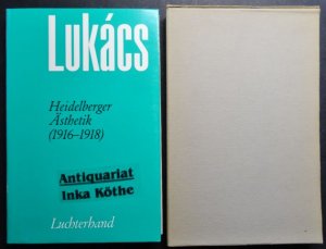 Heidelberger Ästhetik (1916 - 1918) - aus dem Nachlass herausgegeben von György Márkus und Frank Benseler - Werke Band 17 : Frühe Schriften zur Ästhetik […]