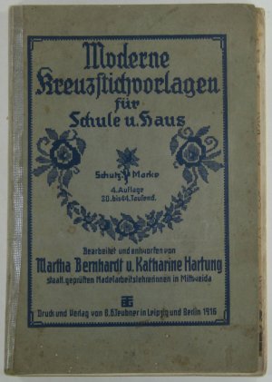 antiquarisches Buch – Martha Bernhardt und Katharine Hartung – Moderne Kreuzstichvorlagen für Schule und Haus