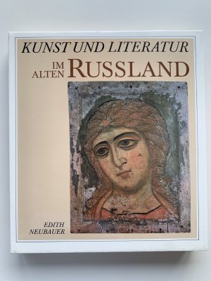 Kunst und Literatur im Alten Russland - Architektur, Ikonenmalerei, Dichtkunst