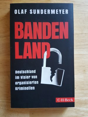 gebrauchtes Buch – Olaf Sundermeyer – Bandenland - Deutschland im Visier von organisierten Kriminellen