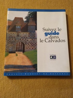 Suivez le guide dans le Calvados