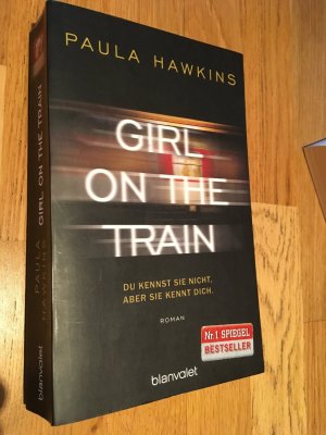 gebrauchtes Buch – Paula Hawkins – Girl on the Train - Du kennst sie nicht, aber sie kennt dich.