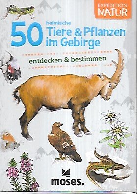 gebrauchtes Buch – Carola von Kessel – 50 heimische Tiere & Pflanzen im Gebirge / entdecken & bestimmen /  Expedition Natur