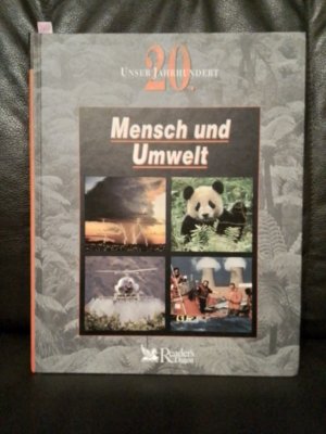 Unser 20. Jahrhundert - Mensch und Umwelt