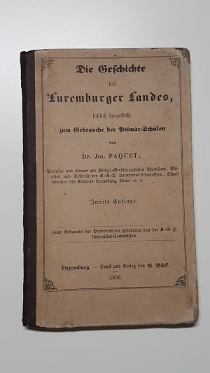 Die Geschichte des Luxemburger Landes, faßlich dargestellt zum Gebrauche der Primär-Schulen