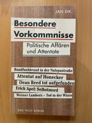 gebrauchtes Buch – Jan Eik – Besondere Vorkommnisse - Politische Affären und Attentate in der DDR