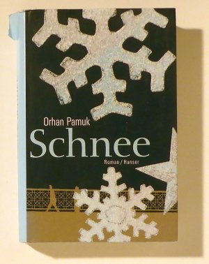 Schnee., Roman. Aus derm Türkischen von Christoph K. Neumann.