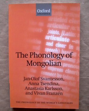 gebrauchtes Buch – Svantesson, Jan-Olof; Tsendina – The Phonology of Mongolian. [The Phonology of The World's Languages.]